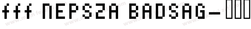 fff NEPSZA BADSAG字体转换